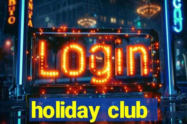 holiday club